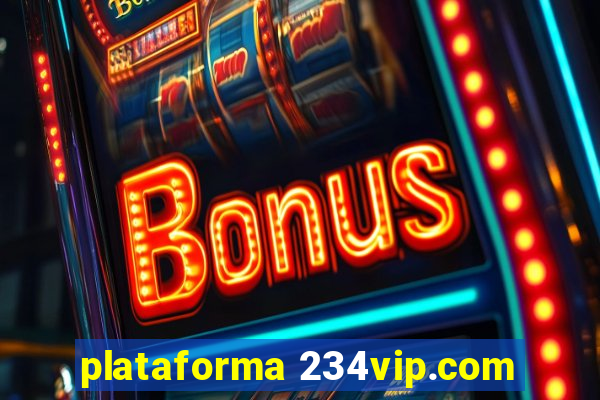 plataforma 234vip.com